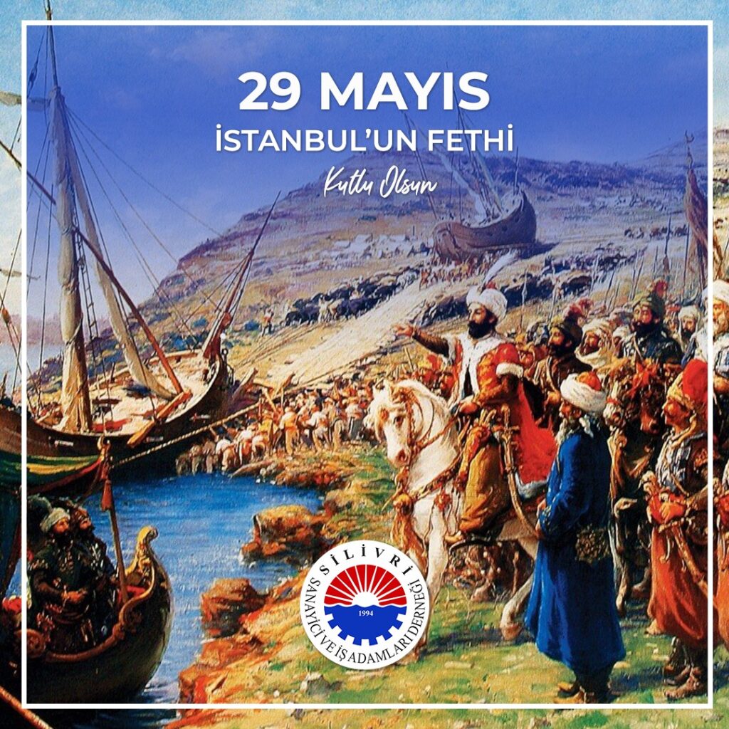 29 Mayıs İstanbul’un Fethi Kutlu Olsun