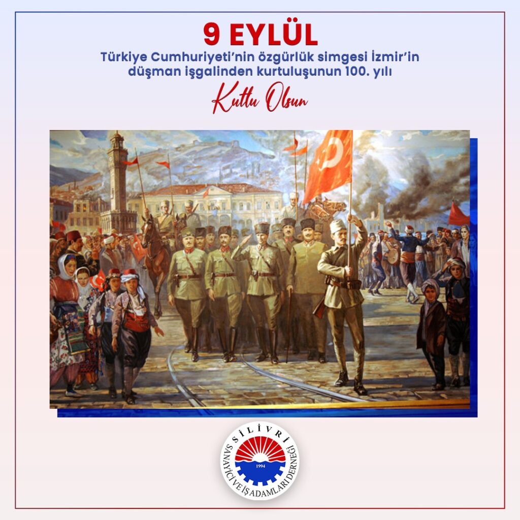 9 Eylül İzmir’in Düşman İşgalinden Kurtuluşunun 100. Yılı Kutlu Olsun